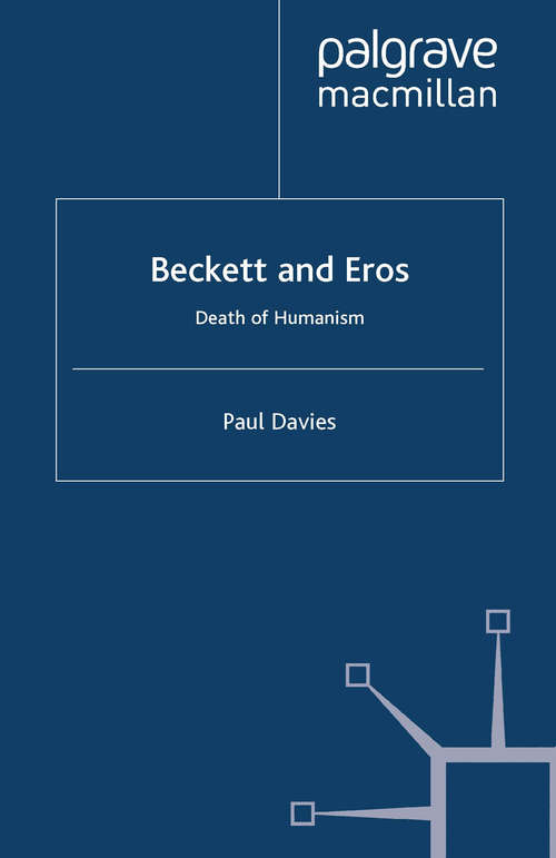 Book cover of Beckett and Eros: Death of Humanism (2000)