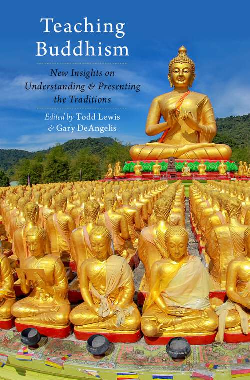 Book cover of Teaching Buddhism: New Insights on Understanding and Presenting the Traditions (AAR Teaching Religious Studies)