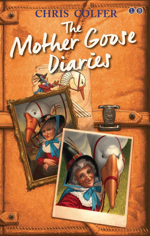 Book cover of The Mother Goose Diaries: The Mother Goose Diaries And Queen Red Riding Hood's Guide To Royalty (The Land of Stories)