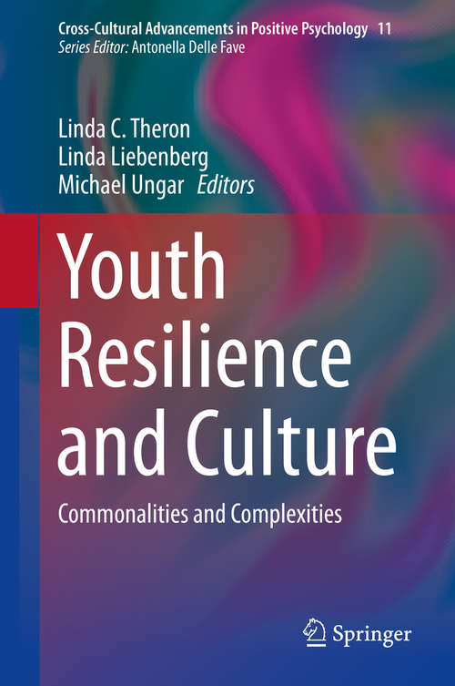 Book cover of Youth Resilience and Culture: Commonalities and Complexities (2015) (Cross-Cultural Advancements in Positive Psychology #11)