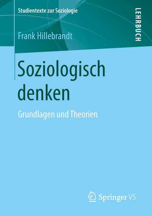 Book cover of Soziologisch denken: Grundlagen und Theorien (Studientexte zur Soziologie)