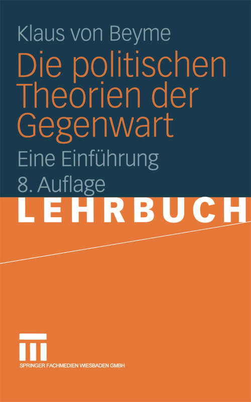 Book cover of Die politischen Theorien der Gegenwart: Eine Einführung (8. Aufl. 2000)