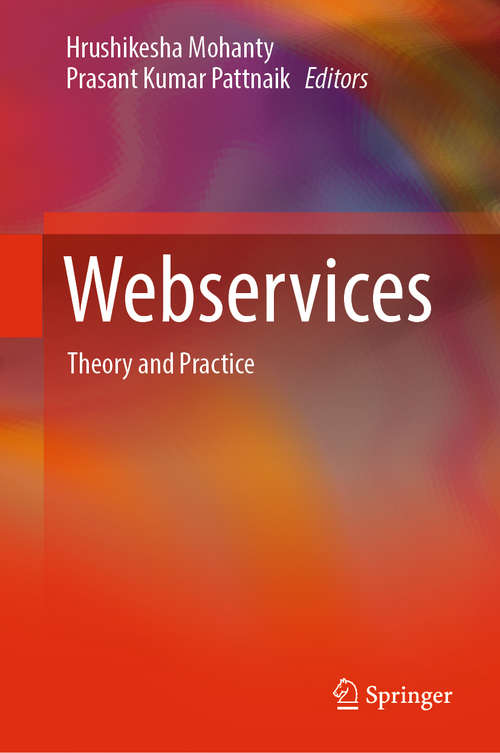Book cover of Webservices: Theory and Practice (1st ed. 2019)