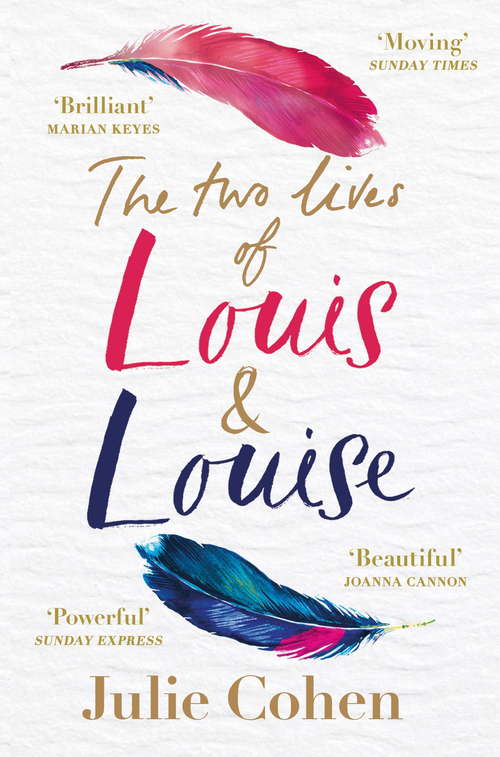 Book cover of The Two Lives of Louis & Louise: The emotional new novel from the Richard and Judy bestselling author of 'Together'