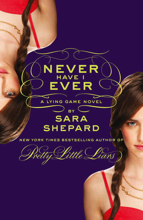 Book cover of Never Have I Ever: A Lying Game Novel (ePub edition)