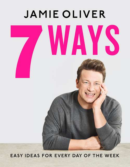 Book cover of 7 Ways: Easy Ideas for Every Day of the Week