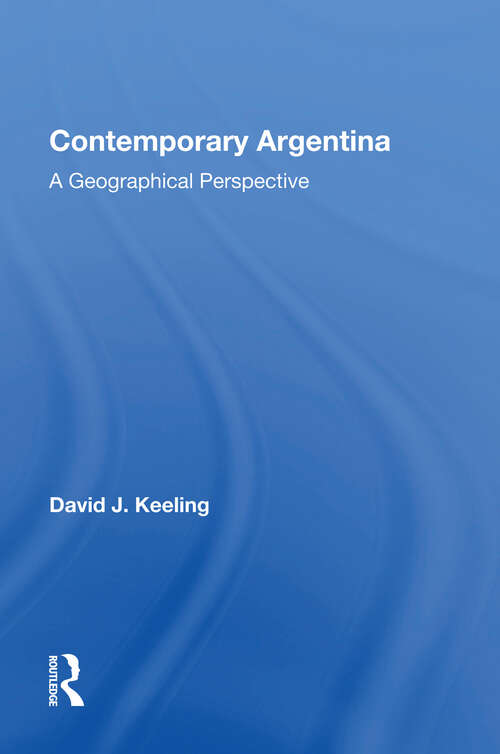 Book cover of Contemporary Argentina: A Geographical Perspective