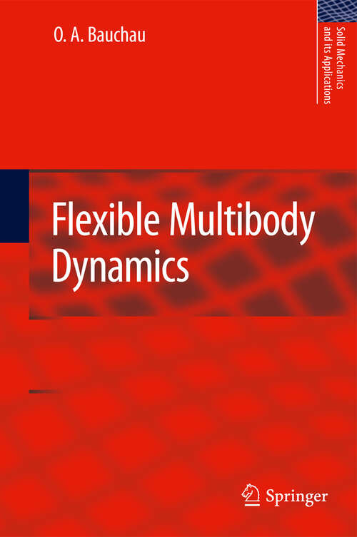 Book cover of Flexible Multibody Dynamics (2011) (Solid Mechanics and Its Applications #176)
