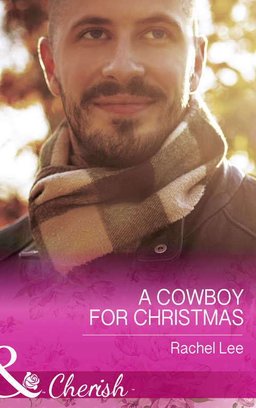 Book cover of A Cowboy For Christmas: Coming Home For Christmas A Cowboy For Christmas A Very Crimson Christmas (ePub edition) (Conard County: The Next Generation #26)
