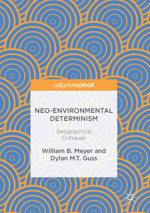 Book cover of Neo-Environmental Determinism: Geographical Critiques