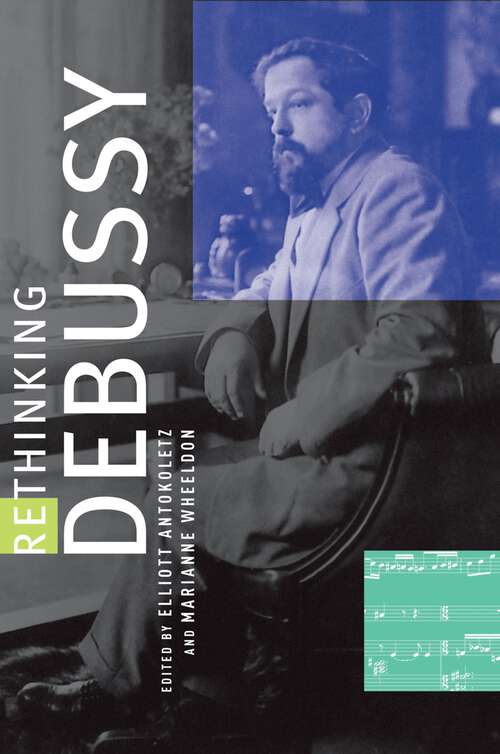 Book cover of Rethinking Debussy