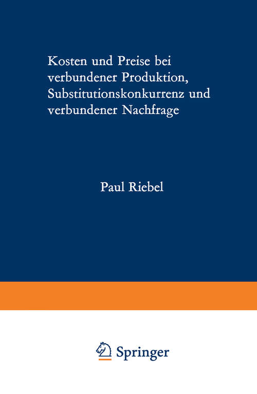 Book cover of Kosten und Preise bei verbundener Produktion, Substitutionskonkurrenz und verbundener Nachfrage (1971)