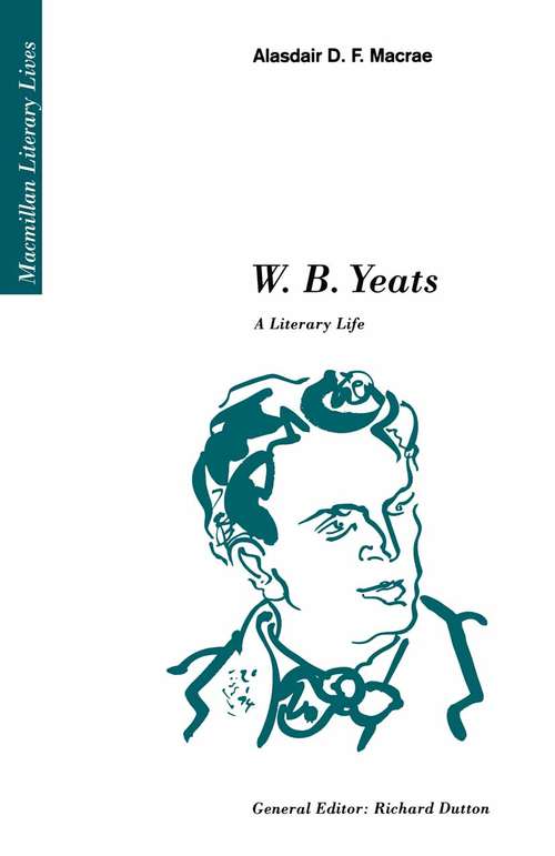 Book cover of W.B. Yeats: A Literary Life (1st ed. 1995) (Literary Lives)