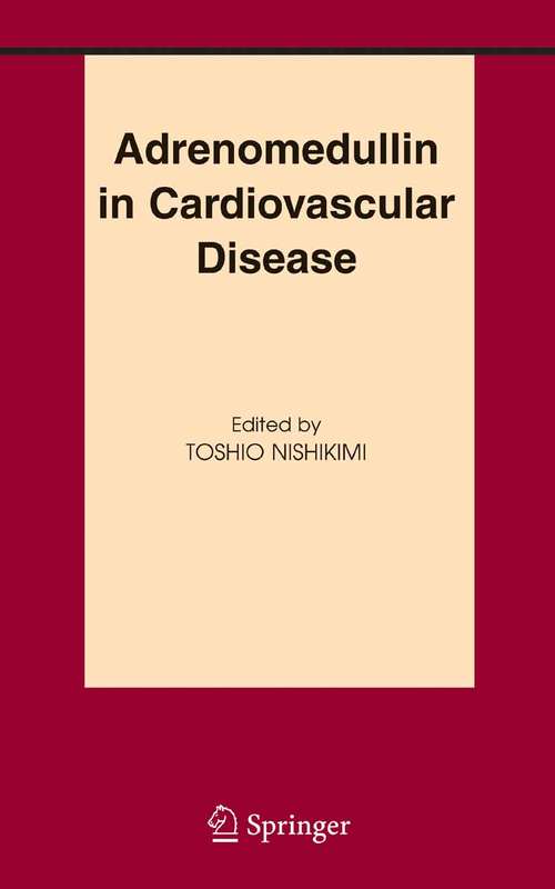 Book cover of Adrenomedullin in Cardiovascular Disease (2005) (Basic Science for the Cardiologist #19)