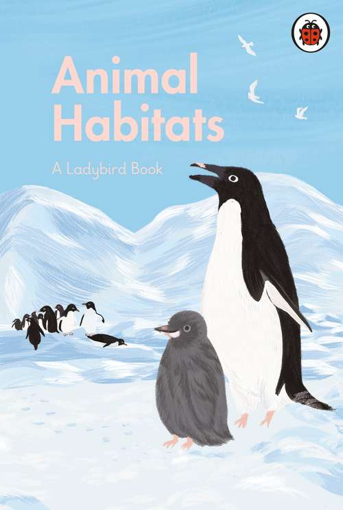 Book cover of A Ladybird Book: Animal Habitats (A Ladybird Book)
