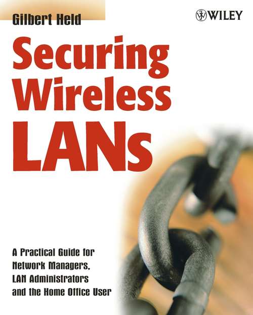 Book cover of Securing Wireless LANs: A Practical Guide for Network Managers, LAN Administrators and the Home Office User