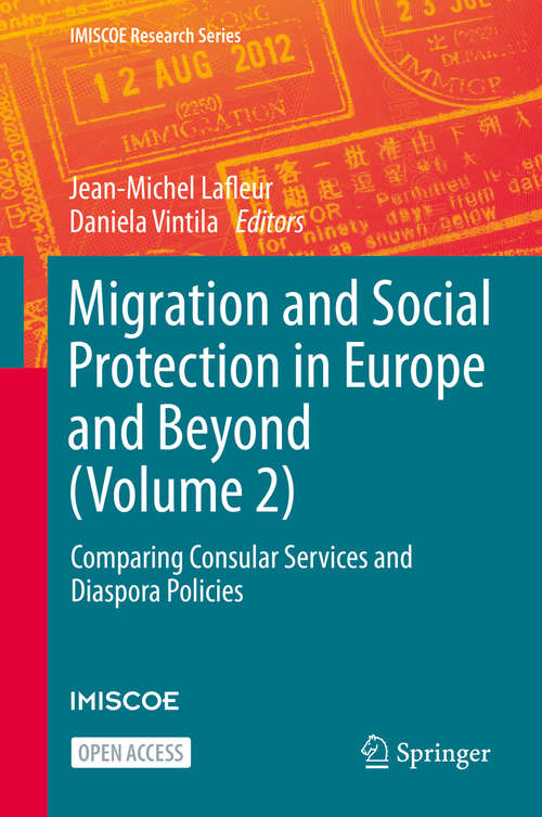 Book cover of Migration and Social Protection in Europe and Beyond: Comparing Consular Services and Diaspora Policies (1st ed. 2020) (IMISCOE Research Series)