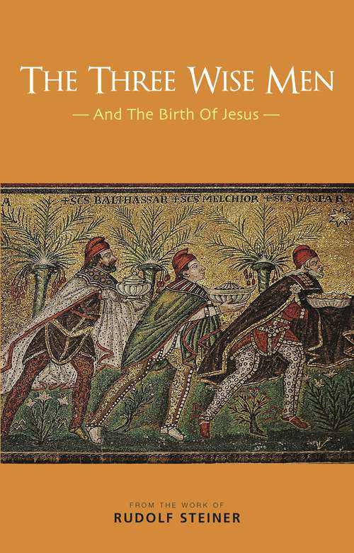 Book cover of The Three Wise Men: And The Birth Of Jesus