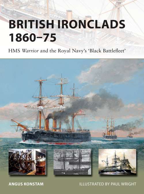 Book cover of British Ironclads 1860–75: HMS Warrior and the Royal Navy's 'Black Battlefleet' (New Vanguard)