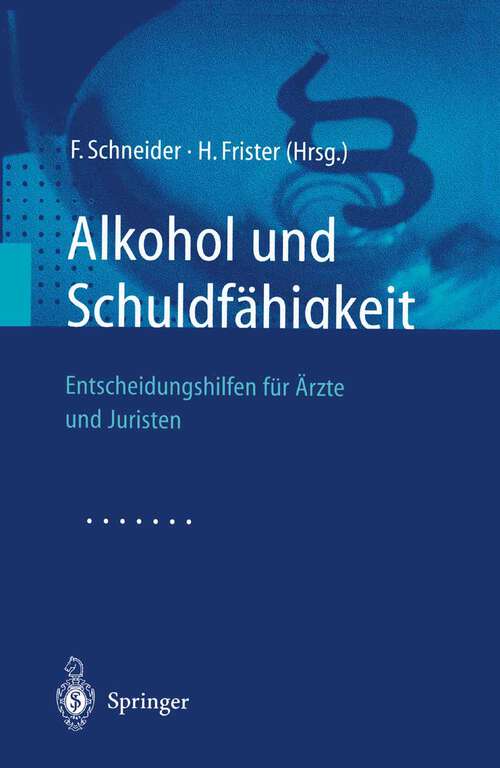 Book cover of Alkohol und Schuldfähigkeit: Entscheidungshilfen für Ärzte und Juristen (2002)