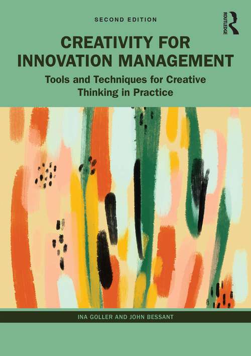 Book cover of Creativity for Innovation Management: Tools and Techniques for Creative Thinking in Practice