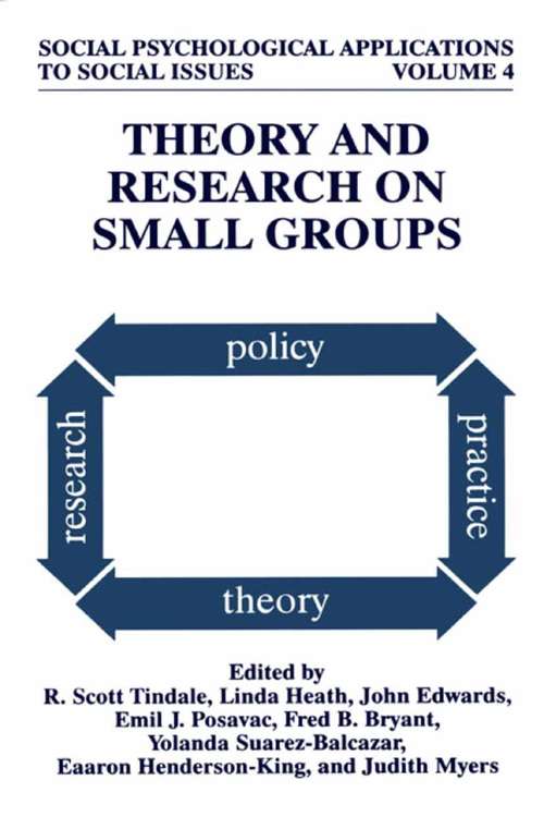 Book cover of Theory and Research on Small Groups (2002) (Social Psychological Applications To Social Issues #4)