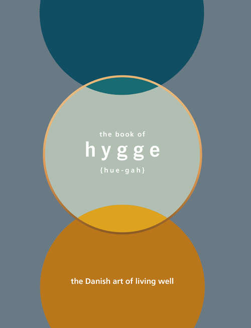 Book cover of The Book of Hygge: The Danish Art of Living Well
