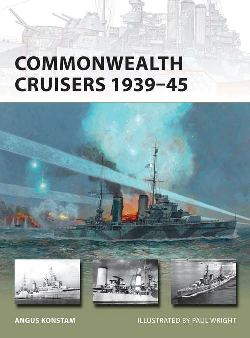 Book cover of Commonwealth Cruisers 1939–45 (New Vanguard)
