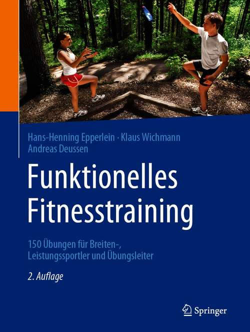 Book cover of Funktionelles Fitnesstraining: 150 Übungen für Breiten-, Leistungssportler und Übungsleiter (2. Aufl. 2021)