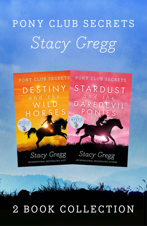 Book cover of Destiny and Stardust (ePub edition) (Pony Club Secrets)