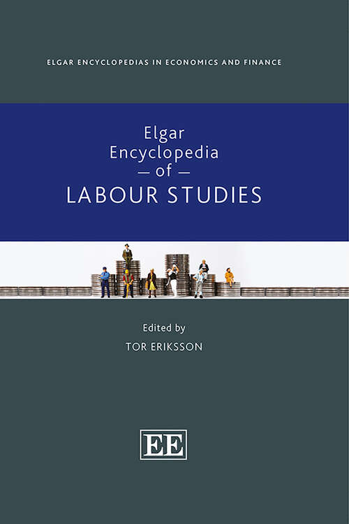 Book cover of Elgar Encyclopedia of Labour Studies (Elgar Encyclopedias in Economics and Finance series)