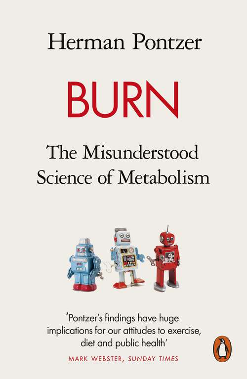 Book cover of Burn: The Misunderstood Science of Metabolism