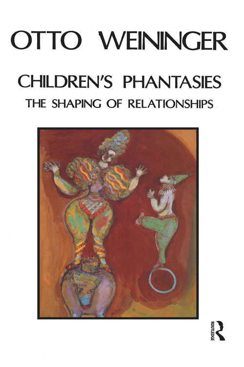Book cover of Children's Phantasies: The Shaping of Relationships