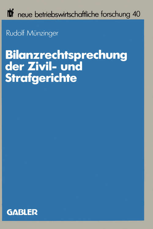 Book cover of Bilanzrechtsprechung der Zivil- und Strafgerichte (1987) (neue betriebswirtschaftliche forschung (nbf))