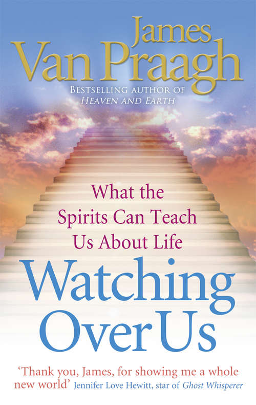 Book cover of Watching Over Us: What the Spirits Can Teach Us About Life