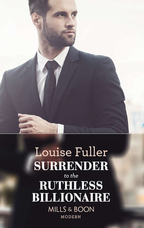 Book cover of Surrender To The Ruthless Billionaire: The Virgin's Debt To Pay / Surrender To The Ruthless Billionaire (ePub edition) (Mills And Boon Modern Ser.)