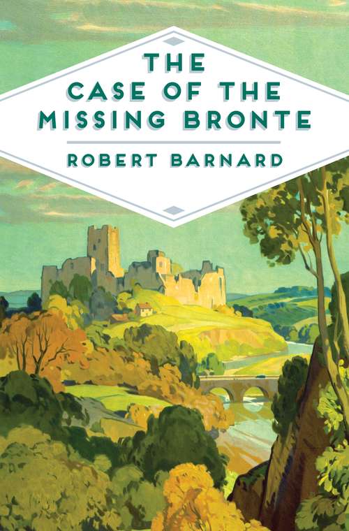 Book cover of The Case of the Missing Brontë (Pan Heritage Classics #5)