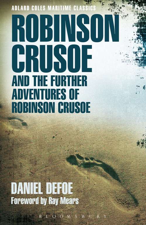Book cover of Robinson Crusoe and the Further Adventures of Robinson Crusoe (Adlard Coles Maritime Classics)