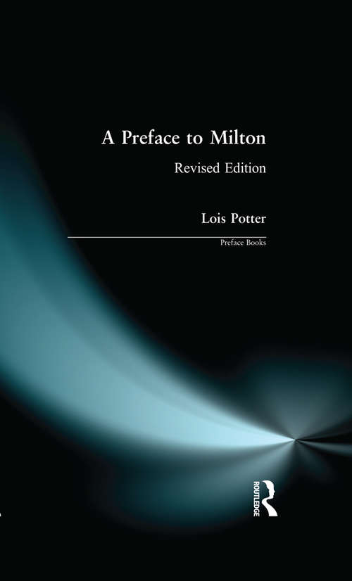 Book cover of A Preface to Milton: Revised Edition (3) (Preface Books)