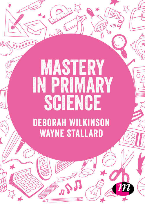 Book cover of Mastery in primary science (Exploring the Primary Curriculum)