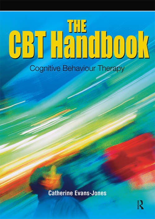 Book cover of The CBT Handbook: Cognitive Behavioural Therapy