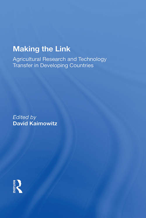 Book cover of Making The Link: Agricultural Research And Technology Transfer In Developing Countries