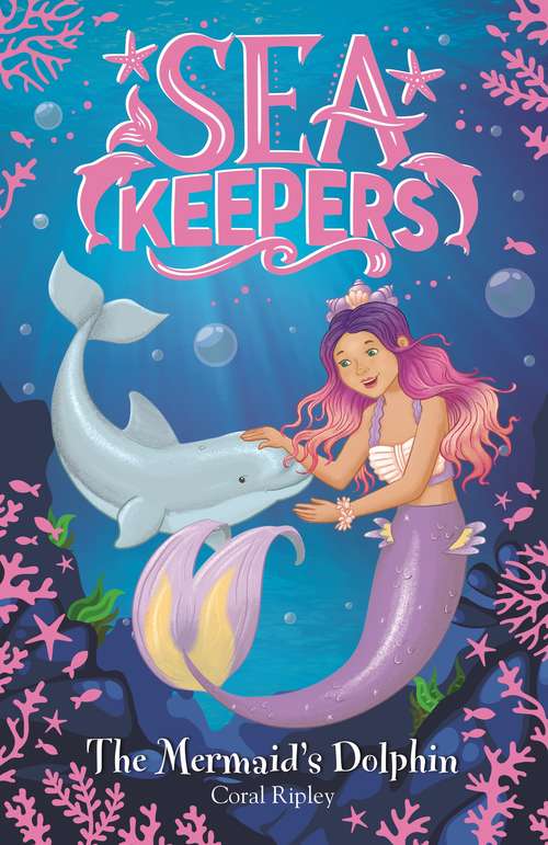 Book cover of The Mermaid's Dolphin: Book 1 (Sea Keepers #1)