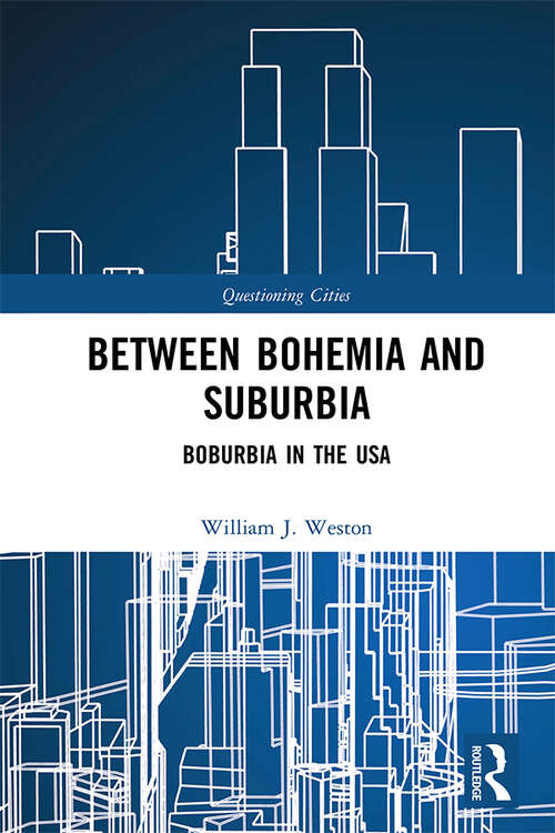 Book cover of Between Bohemia and Suburbia: Boburbia in the USA (Questioning Cities)
