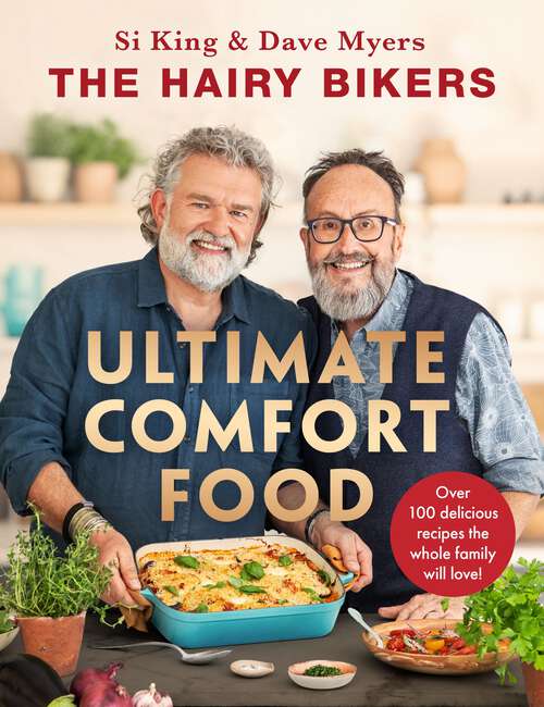 Book cover of The Hairy Bikers' Ultimate Comfort Food: Over 100 delicious recipes the whole family will love!