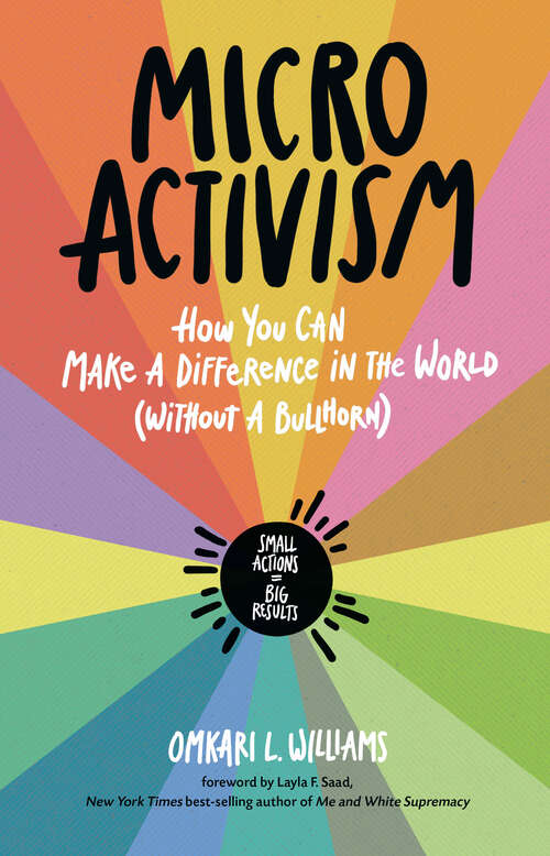 Book cover of Micro Activism: How You Can Make a Difference in the World without a Bullhorn