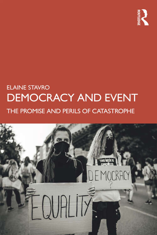 Book cover of Democracy and Event: The Promise and Perils of Catastrophe