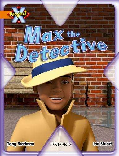 Book cover of Project X, Book Band 6, Orange, What a Waste: Max the Detective