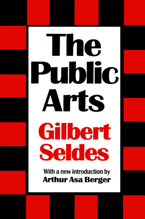 Book cover of The Public Arts (Classics In Communication And Mass Culture Ser.)