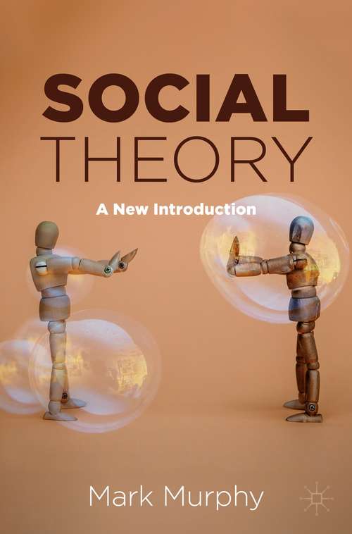 Book cover of Social Theory: A New Introduction (1st ed. 2021)